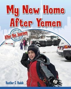 My New Home After Yemen - Hudak, Heather C