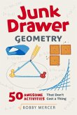 Junk Drawer Geometry: 50 Awesome Activities That Don't Cost a Thing Volume 4