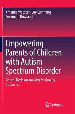 Empowering Parents of Children with Autism Spectrum Disorder - Webster, Amanda;Cumming, Joy;Rowland, Susannah