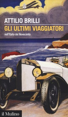 Cover Gli ultimi viaggiatori nell'Italia del Novecento