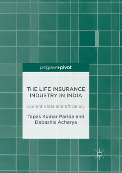 The Life Insurance Industry in India - Parida, Tapas Kumar;Acharya, Debashis