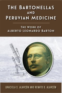 The Bartonellas and Peruvian Medicine - Alarcón, Graciela S; Alarcón, Renato D