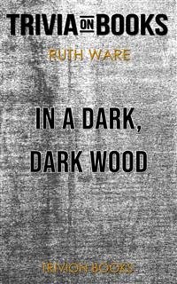 In a Dark, Dark Wood by Ruth Ware (Trivia-On-Books) (eBook, ePUB) - Books, Trivion