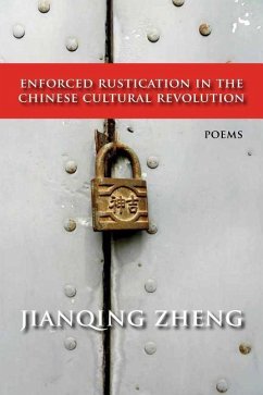Enforced Rustication in the Chinese Cultural Revolution - Zheng, Jianqing