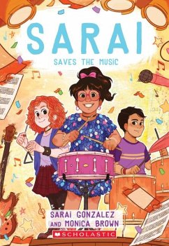 Sarai Saves the Music (Sarai #3) - Gonzalez, Sarai; Brown, Monica