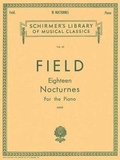 18 Nocturnes: Schirmer Library of Classics Volume 42 Piano Solo