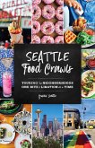Seattle Food Crawls: Touring the Neighborhoods One Bite & Libation at a Time
