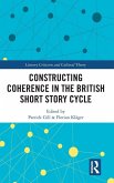 Constructing Coherence in the British Short Story Cycle Constructing Coherence in the British Short Story Cycle