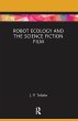 Robot Ecology and the Science Fiction... - Bild 1
