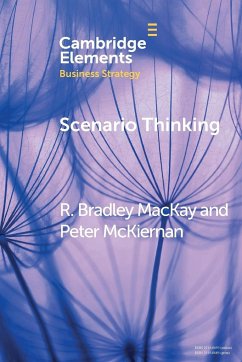 Scenario Thinking - MacKay, R. Bradley (University of St Andrews, Scotland); McKiernan, Peter (University of Strathclyde)