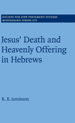 Jesus' Death and Heavenly Offering in Hebrews - Jamieson, R. B.