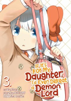 If It's for My Daughter, I'd Even Defeat a Demon Lord (Manga) Vol. 3 - Chirolu