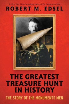 The Greatest Treasure Hunt in History: The Story of the Monuments Men (Scholastic Focus) - Edsel, Robert M