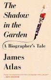 The Shadow in the Garden: A Biographer's Tale