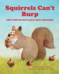 Squirrels Can't Burp - Zeger, Mary