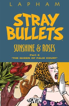 Stray Bullets: Sunshine & Roses Volume 3 - Lapham, David