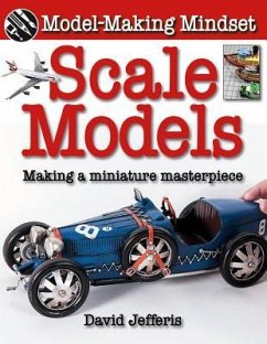 Scale Models: Making a Miniature Masterpiece - Jefferis, David