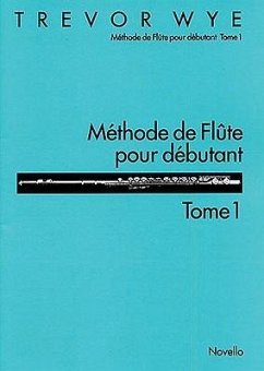 Methode de Flute Pour Debutant: Tome 1 - Wye, Trevor