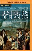 Breve Historia de Los Tercios de Flandes