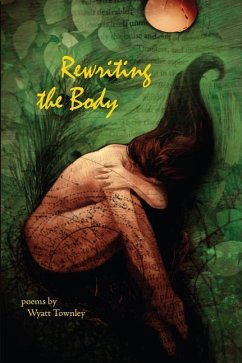 Rewriting the Body - Townley, Wyatt