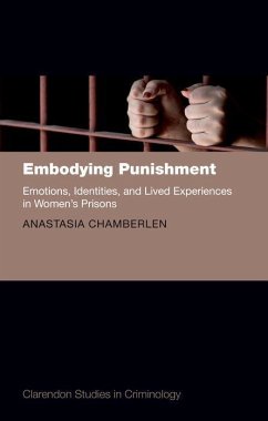 Embodying Punishment - Chamberlen, Anastasia (Assistant Professor in Sociology, Assistant P