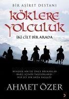 Köklere Yolculuk - Özer, Ahmet