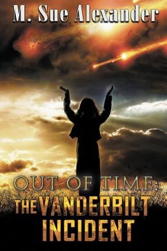 Out of Time: The Vanderbilt Incident - Alexander, M. Sue