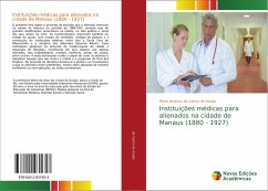 Instituições médicas para alienados na cidade de Manaus (1880 - 1927)