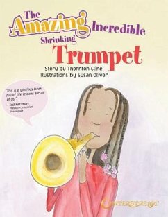 The Amazing Incredible Shrinking Trumpet - Cline, Thornton