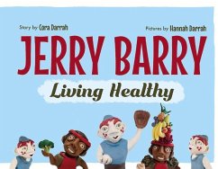 Jerry Barry: Living Healthy Volume 1 - Darrah, Cora