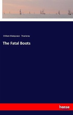 The Fatal Boots - Thackeray, William Makepeace