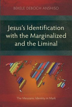 Jesus's Identification with the Marginalized and the Liminal - Deboch Anshiso, Bekele