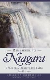 Remembering Niagara: Tales from Beyond the Falls