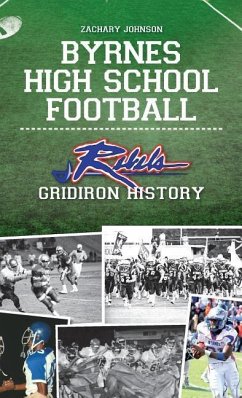Byrnes High School Football: Rebel Gridiron History - Johnson, Zachary