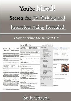 You're hired! Secrets for CV Writing and Interview Acing Revealed - How to write the perfect CV - Chacha, Smit