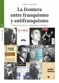 La frontera entre el franquismo y el antifranquismo : colaboración cultural y ambigüedades ideológicas