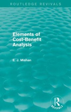 Elements of Cost-Benefit Analysis (Routledge Revivals) - Mishan, E.
