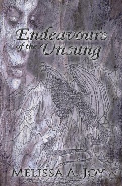 Endeavours of the Unsung - Joy, Melissa A.