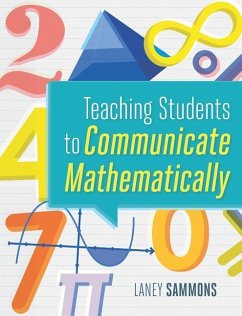 Teaching Students to Communicate Mathematically - Sammons, Laney