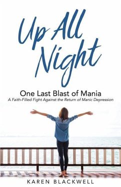 Up All Night: One Last Blast of Mania - Blackwell, Karen