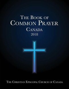 The Book of Common Prayer 2018 - Canada, The Christian Episcopal Church O