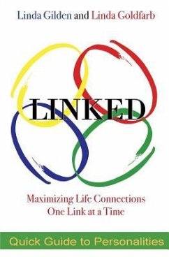 LINKED Quick Guide to Personalities: Maximizing Life Connections One Link at a Time - Goldfarb, Linda; Gilden, Linda