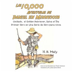 Las 10,000 Aventuras De Daniel En Minnesota - Maly, H. R.