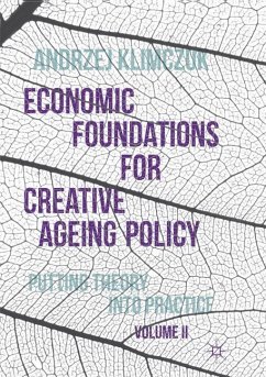 Economic Foundations for Creative Ageing Policy, Volume II - Klimczuk, Andrzej