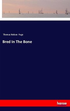 Bred In The Bone - Page, Thomas Nelson