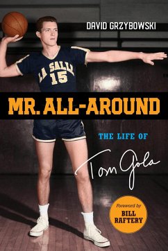 Mr. All-Around: The Life of Tom Gola - Grzybowski, David