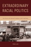 Extraordinary Racial Politics: Four Events in the Informal Constitution of the United States