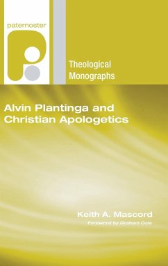 Alvin Plantinga and Christian Apologetics - Mascord, Keith a