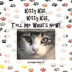 Kitty Kat, Kitty Kat, Tell Me What's New!: Volume 1