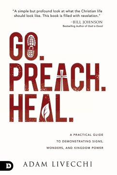 Go. Preach. Heal. - Livecchi, Adam
